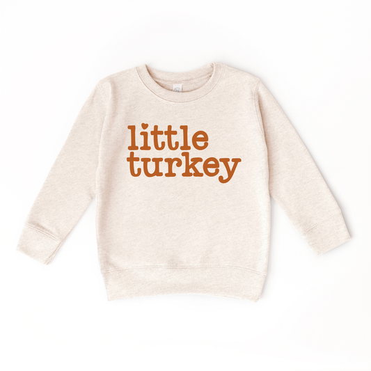 Little Turkey Thanksgiving Kids Sweatshirt Toddler